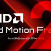 AMD Fluid Motion Frames 2 Diperkenalkan Bersamaan dengan Fitur Terbarunya