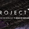 Spinoff Dead By Daylight Project T Kini Resmi Dibatalkan